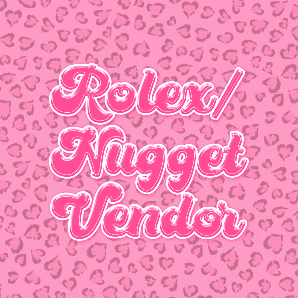 Rolex/Nugget Vendor